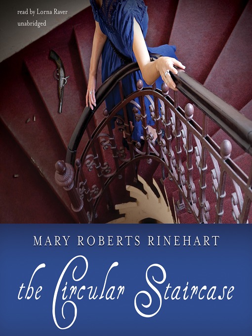 Title details for The Circular Staircase by Mary Roberts Rinehart - Wait list